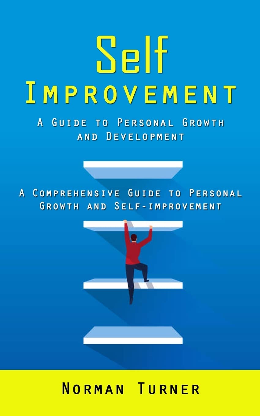 Buy Self Improvement: A Guide to Personal Growth and Development